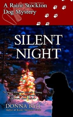Silent Night: A Raine Stockton Dog Mystery