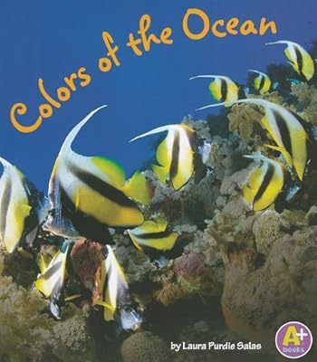 Colors of the Ocean (A+ Books: Colors All Around)