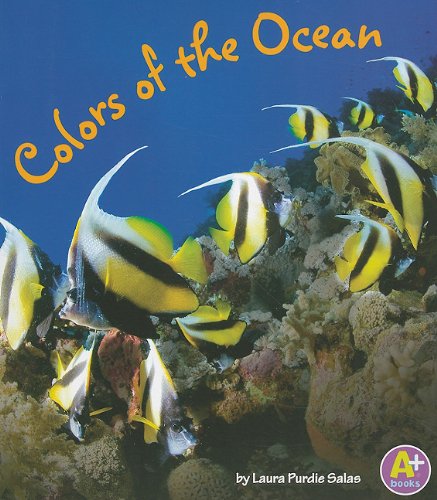 Colors of the Ocean (A+ Books: Colors All Around) by Laura Purdie Salas