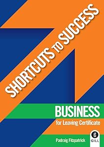 Business for Leaving Certificate (Shortcuts to Success) by Padraig Fitzpatrick