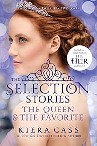 The Selection Stories #2: The Queen &amp; The Favorite