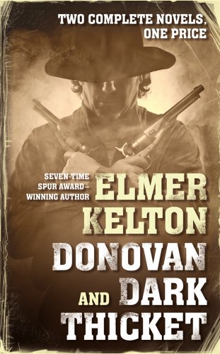 Donovan and Dark Thicket: Two complete novels by Elmer Kelton