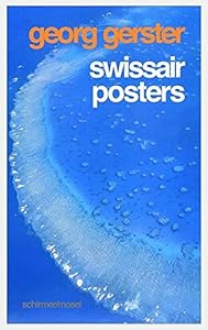 Georg Gerster: Swissair Posters by Georg Gerster