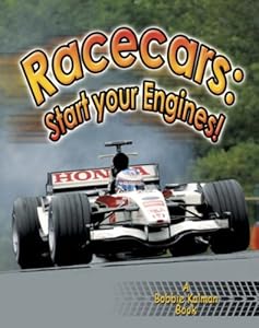 Race Cars: Start Your Engines! (Vehicles on the Move)