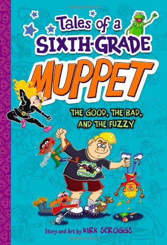 The Good, the Bad, and the Fuzzy by Kirk Scroggs
