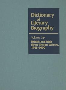 DLB 319: British and Irish Short Fiction Writers, 1945-2000 (Dictionary of Literary Biography, 319) by Cheryl Alexander Malcolm