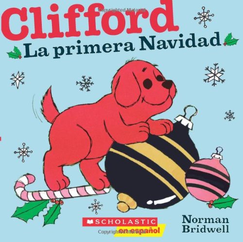 Clifford: La primera Navidad (Spanish Edition) by Norman Bridwell