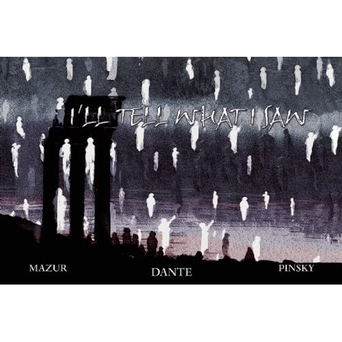 I'll Tell What I Saw: Select Translations and Illustrations from the Divine Comedy