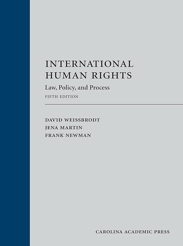 International Human Rights: Law, Policy, and Process by David Weissbrodt