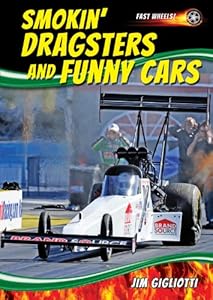 Smokin' Dragsters and Funny Cars