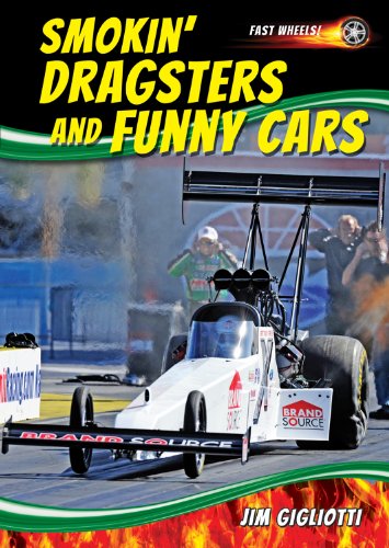 Smokin' Dragsters and Funny Cars by Jim Gigliotti