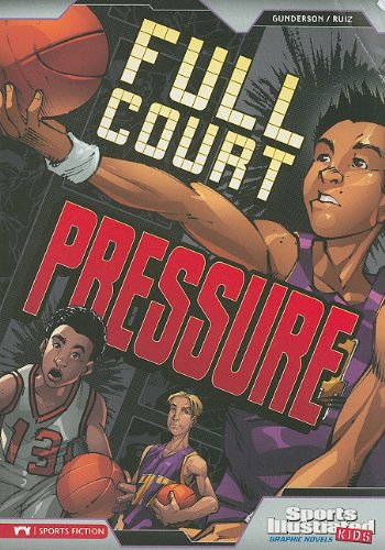 Full Court Pressure (Sports Illustrated Kids Graphic Novels) by Jessica Gunderson