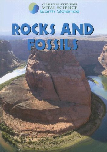 Rocks and Fossils (Gareth Stevens Vital Science: Earth Science) by Richard Hantula