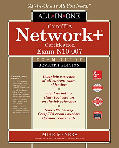 CompTIA Network+ Certification All-in-One Exam Guide, Seventh Edition by Mike Meyers