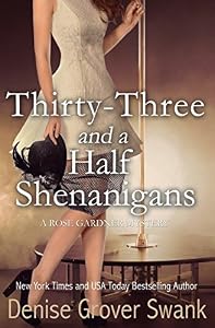 Thirty-Three and a Half Shenanigans: Rose Gardner Mystery #6