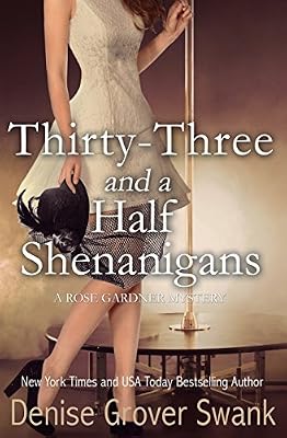 Thirty-Three and a Half Shenanigans: Rose Gardner Mystery #6