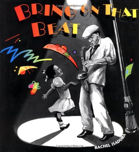 Bring on that Beat by Rachel Isadora
