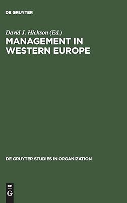 Management in Western Europe: Society, Culture and Organization in Twelve Nations (de Gruyter Studies in Organization, 47)