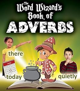 The Word Wizard's book of adverbs