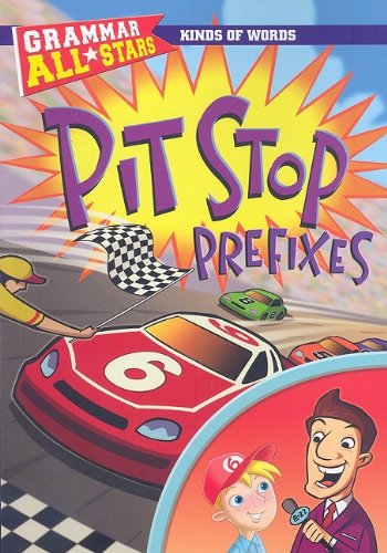 Pit Stop Prefixes (Grammar All-Stars) by Michael Ruscoe