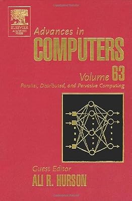 Advances in Computers: Parallel, Distributed, and Pervasive Computing (ISSN Book 63)