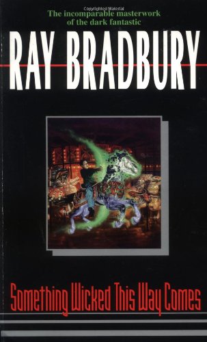 Something Wicked This Way Comes by Ray Bradbury