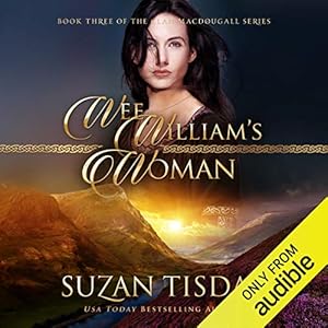 Wee William's Woman: Clan MacDougall. Book 3 by Suzan Tisdale