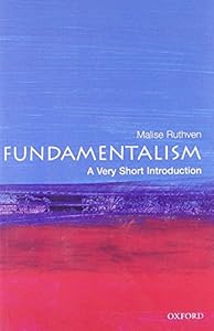 Fundamentalism: A Very Short Introduction