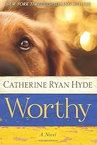 Worthy by Catherine Ryan Hyde