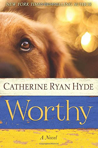 Worthy by Catherine Ryan Hyde