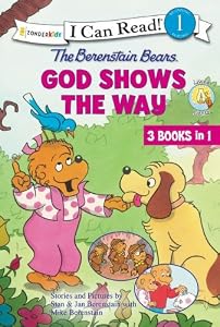 The Berenstain Bears God Shows the Way by Stan and Jan Berenstain w/ Mike Berenstain