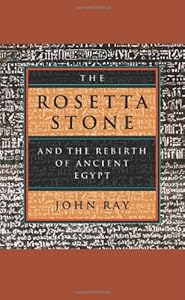 The Rosetta Stone and the Rebirth of Ancient Egypt (Wonders of the World)