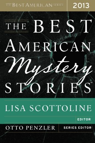 The Best American Mystery Stories 2013 by Lisa Scottoline  ,