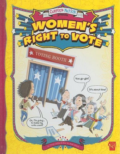 Women's Right to Vote (Graphic Library: Cartoon Nation) by Terry Collins