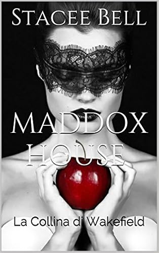 Stacee Bell - Maddox House. La collina di Wakefield (2015)