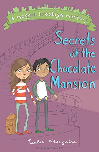 Secrets at the Chocolate Mansion by Leslie Margolis