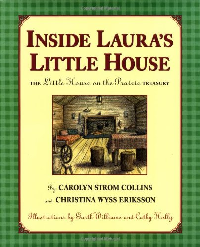 Inside Laura's Little House: The Little House on the Prairie Treasury