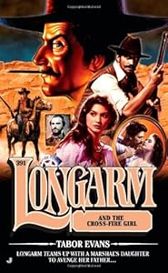 Longarm #391: Longarm and the Cross Fire Girl