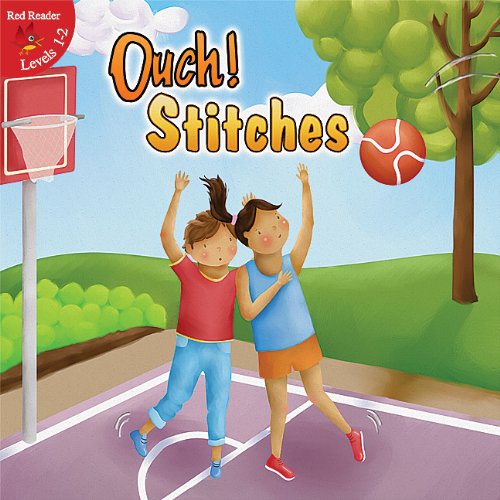 Ouch! Stitches (Red Reader: Levels 1-2) by Holly Karapetkova