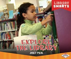 Explore the Library by Janet Piehl