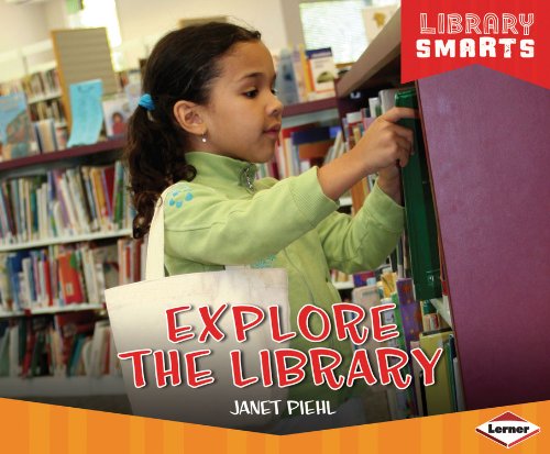 Explore the Library by Janet Piehl