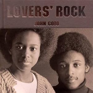 John Goto: Lovers' Rock