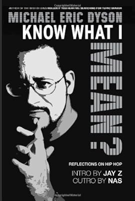 Know What I Mean?  Reflections on Hip-Hop