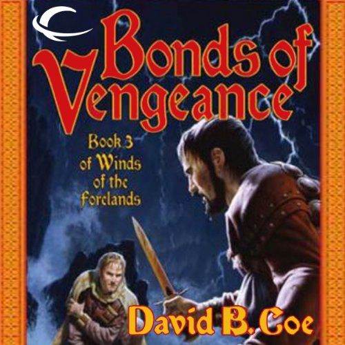 Bonds of Vengeance: Winds of the Forelands, Book 3 by David B. Coe