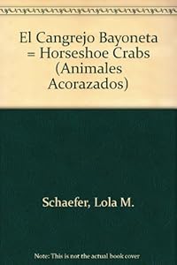 El Cangrejo Bayoneta = Horseshoe Crabs