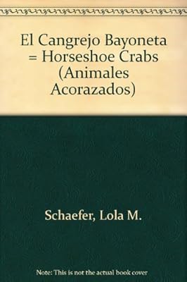 El Cangrejo Bayoneta = Horseshoe Crabs
