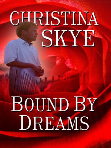 Bound By Dreams by Christina Skye