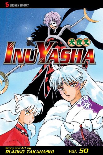 InuYasha, Vol. 50 by Rumiko Takahashi