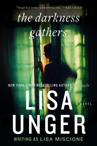 The Darkness Gathers: A Novel by Lisa Unger