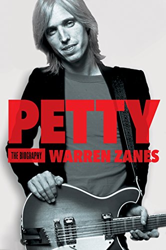 Petty: The Biography by Warren Zanes
